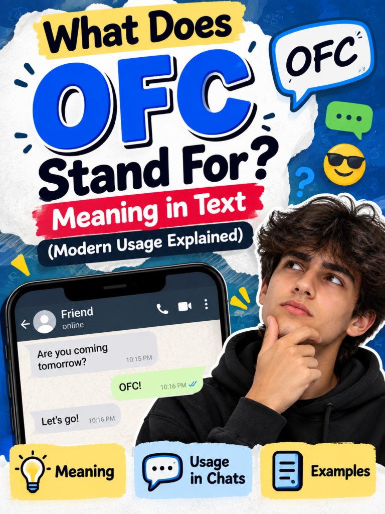 What Does OFC Stand For? Meaning in Text (Modern Usage Explained)